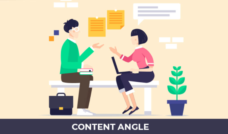Content Angle độc đáo – Bí quyết làm xiêu lòng độc giả