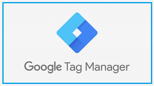 Google tag manager là gì? Hướng dẫn ﻿cài đặt Google Tag Manager