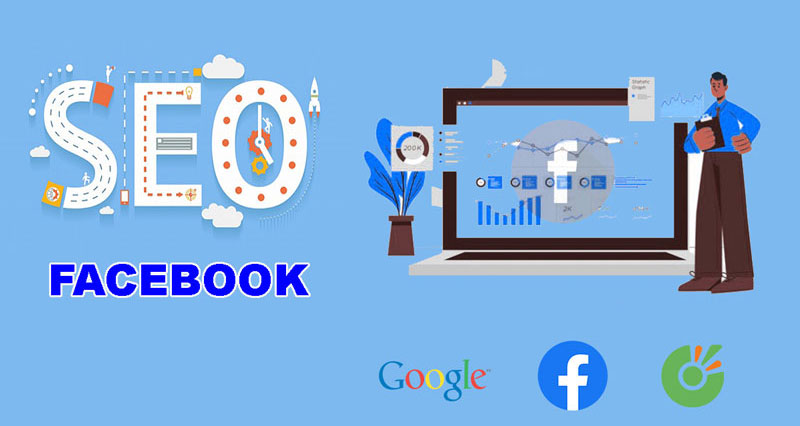 SEO Facebook là gì? 15 Cách SEO Fanpage lên top Google